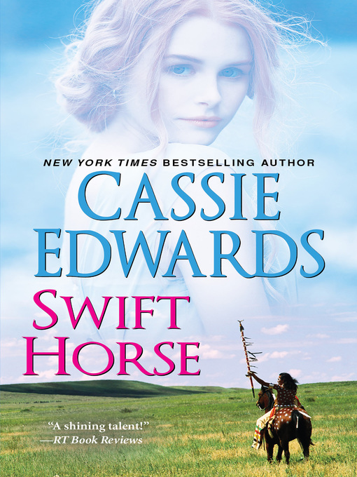 Title details for Swift Horse by Cassie Edwards - Available